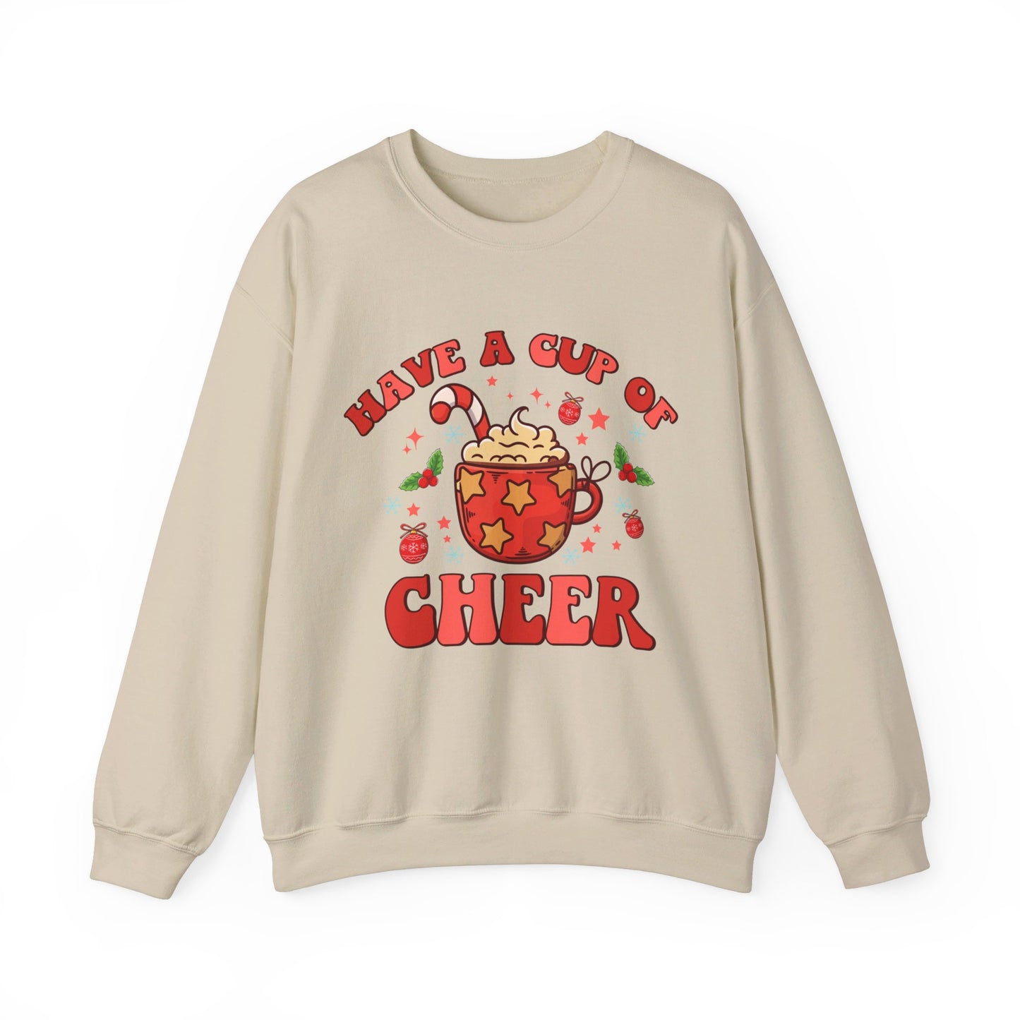 Have A Cup Of Cheer - Crewneck Sweatshirt