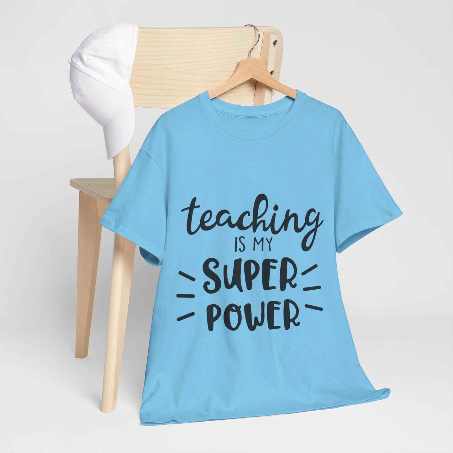 Teaching is My Super Power - T-Shirt