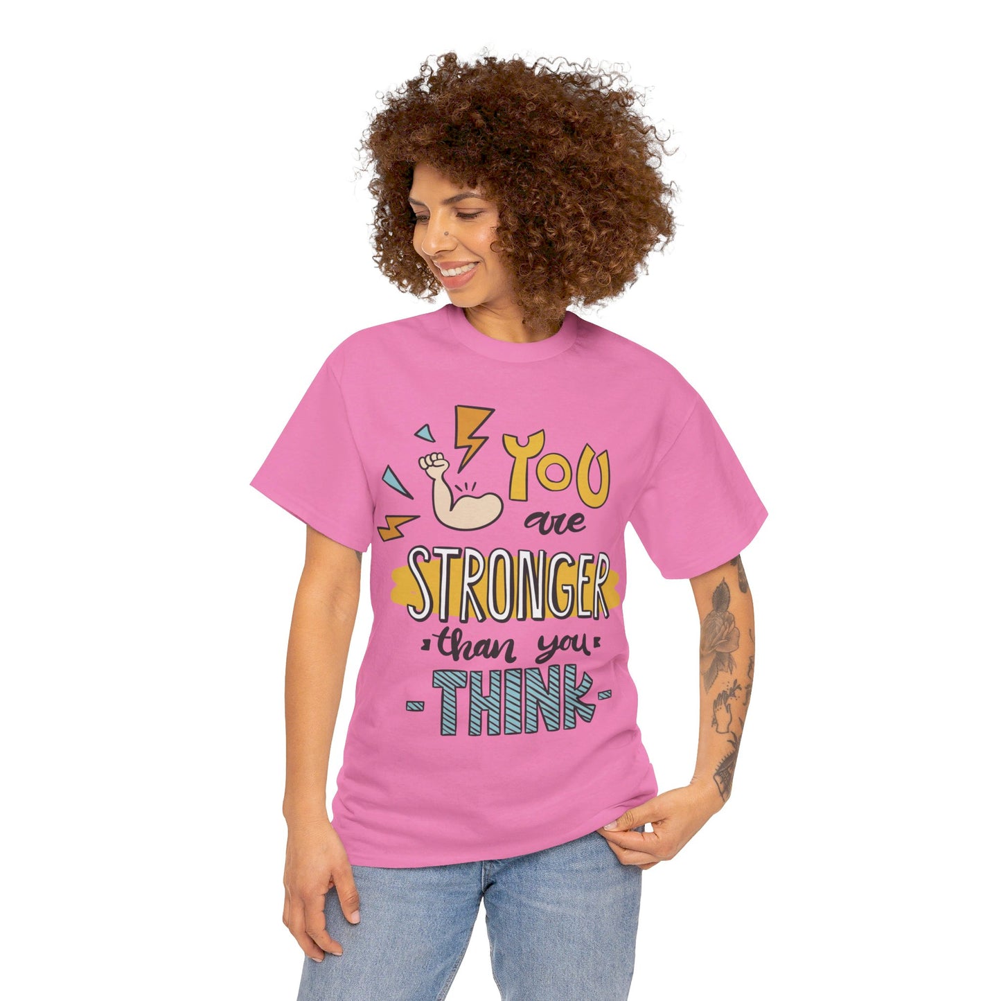 You are stronger than you think - T-Shirt