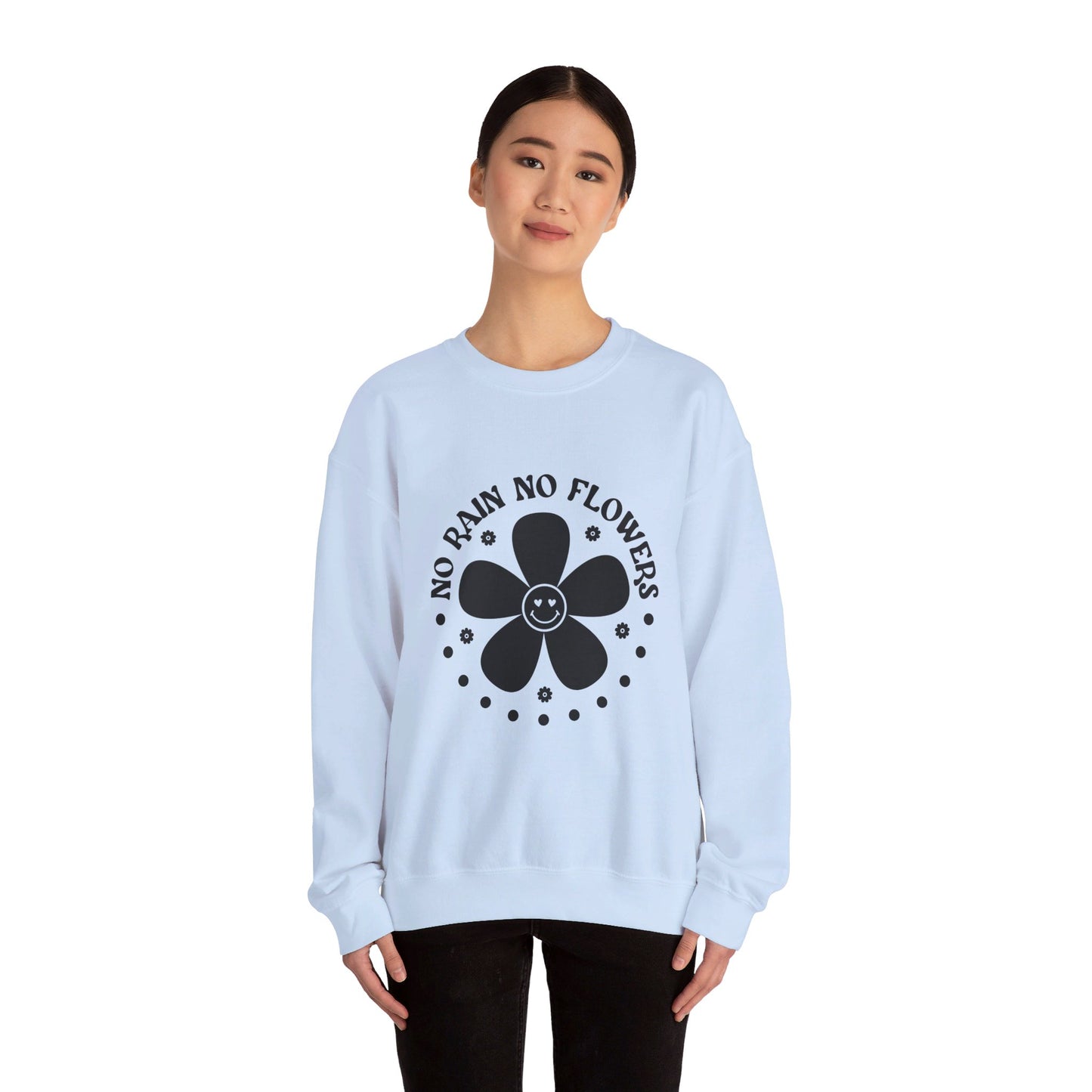 No Rain No Flowers - Crewneck Sweatshirt