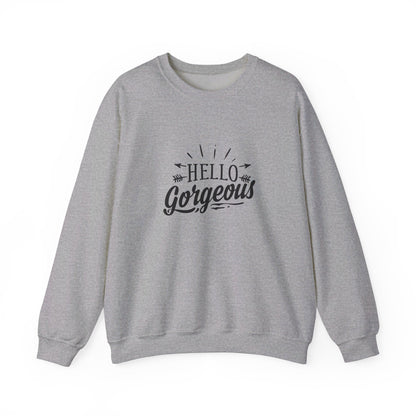 Hello Gorgeous - Sweatshirt