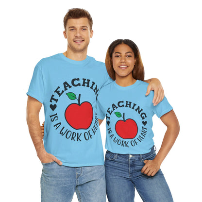 Teaching is a work of heart - T-Shirt