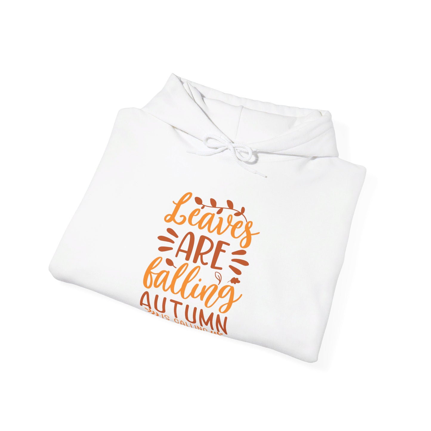 Autumn’s Calling, Leaves Are Falling Gracefully - Hooded Sweatshirt