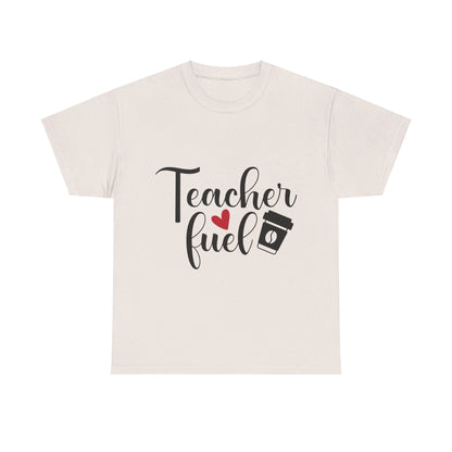 Teacher Fuel - T-Shirt