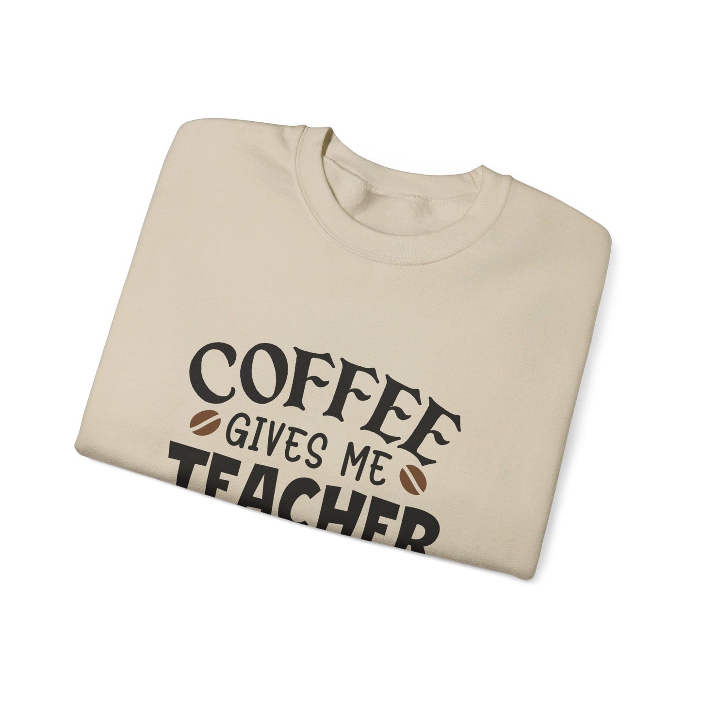 Coffee Gives Me Teacher Powers  - Crewneck Sweatshirt