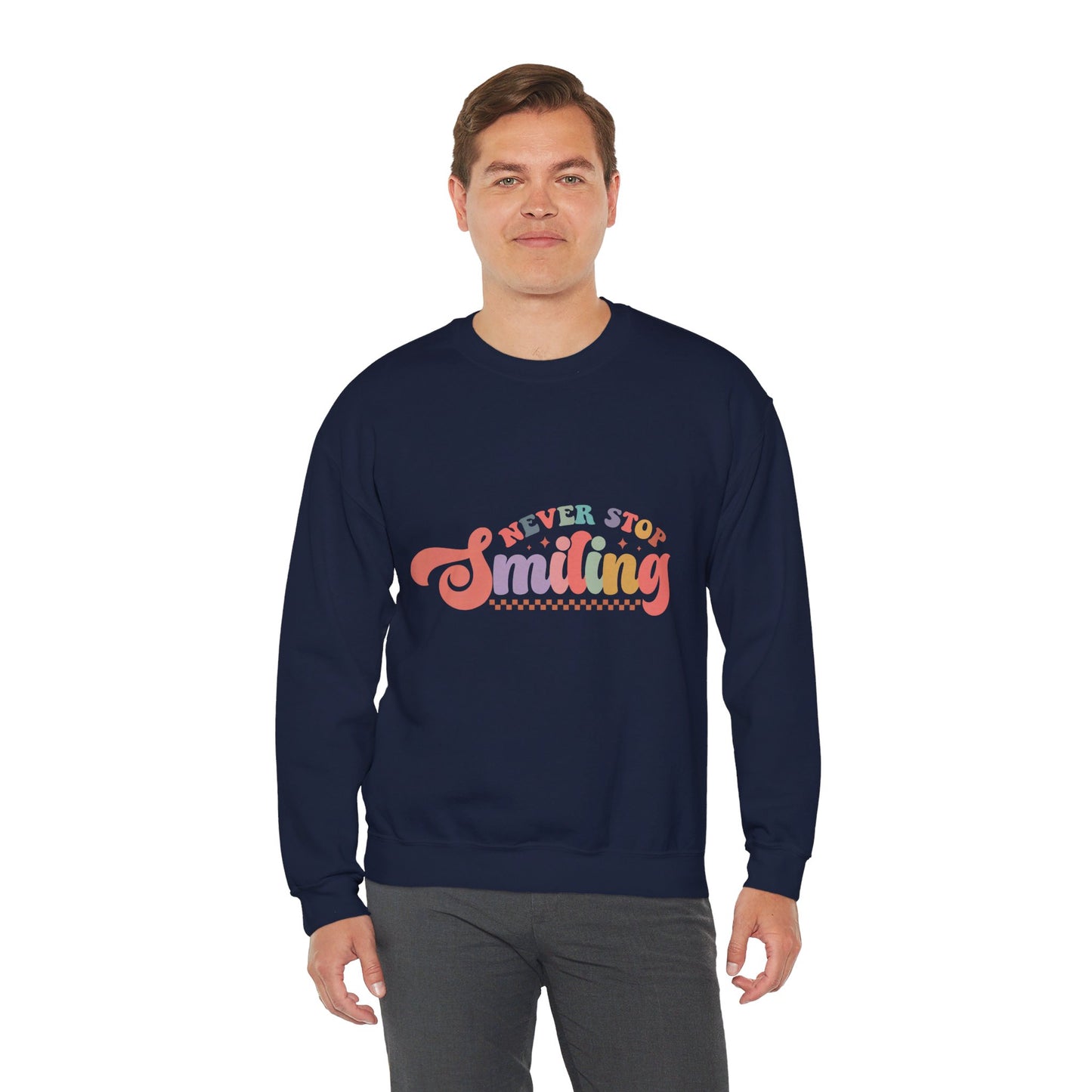 Never Stop Smiling - Sweatshirt