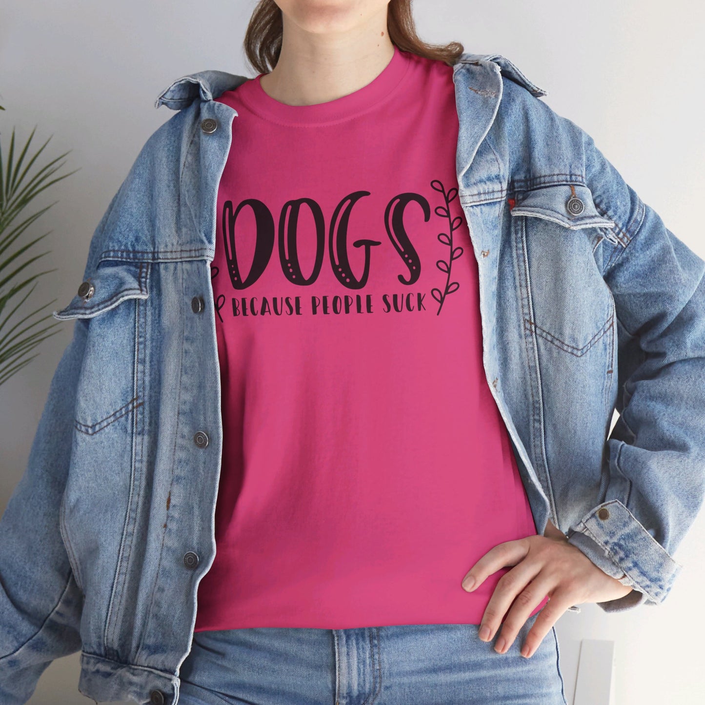 Dogs Because People Suck - T-Shirt