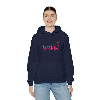 Hello Beautiful, Embrace Your Radiance - Hooded Sweatshirt