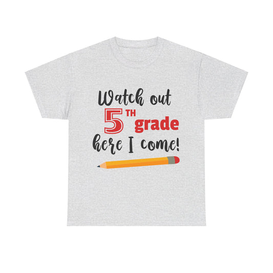 Watch Out Here I Come - 5th T-Shirt