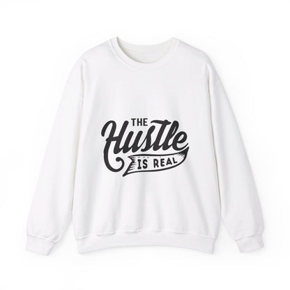 The Hustle Is Real - Sweatshirt