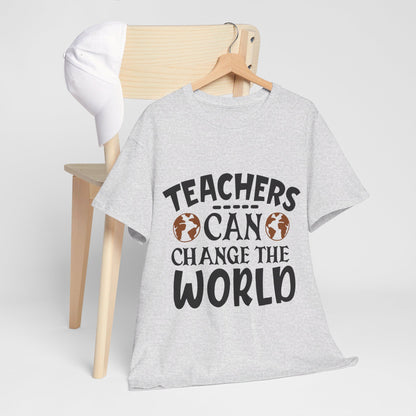 Teachers Can Change The World - T-Shirt