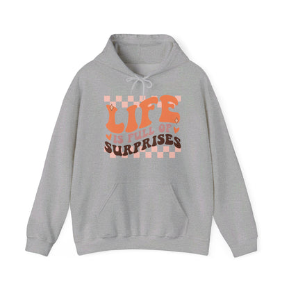 Life is Full of Suprises - Hooded Sweatshirt