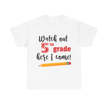 Watch Out Here I Come - 5th T-Shirt