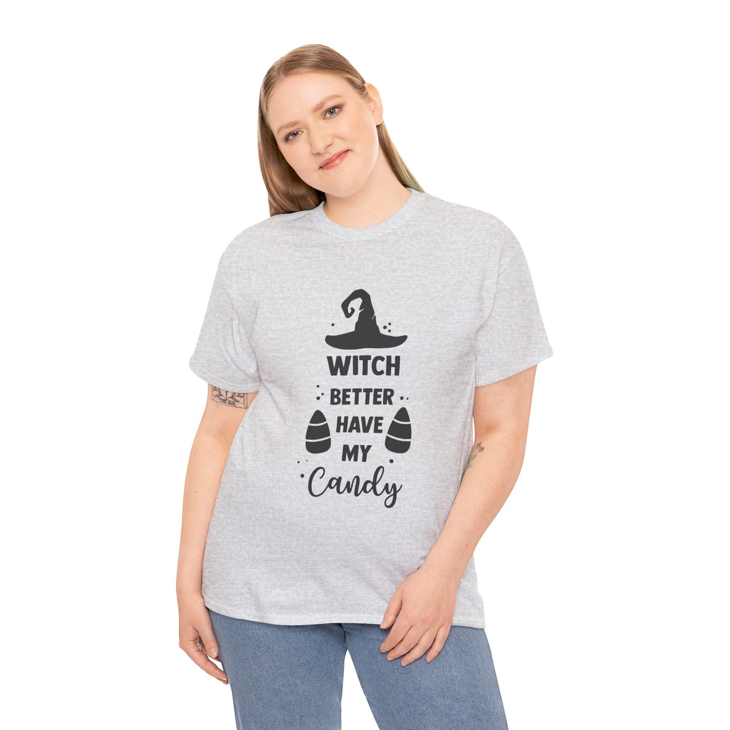 Witch better have my candy - T-Shirt