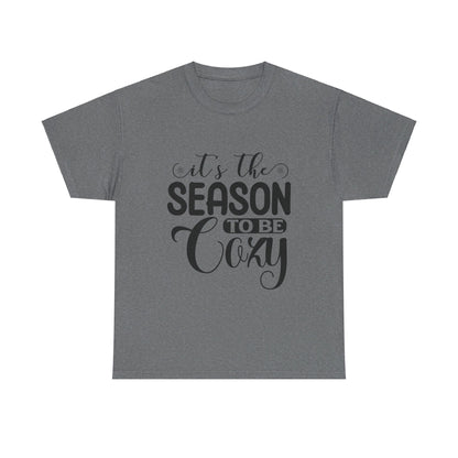 It’s the Season to Be Cozy T-Shirt