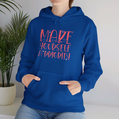 Make Yourself the Top Priority - Hooded Sweatshirt