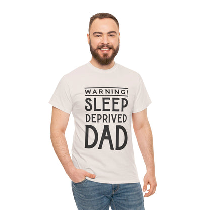 Warning Sleep Deprived Dad - T-Shirt