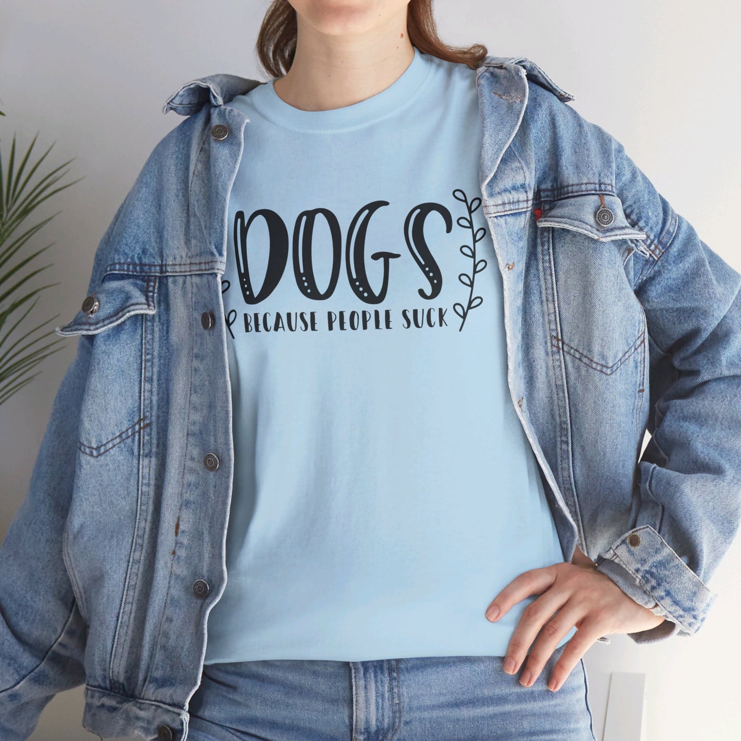 Dogs Because People Suck - T-Shirt