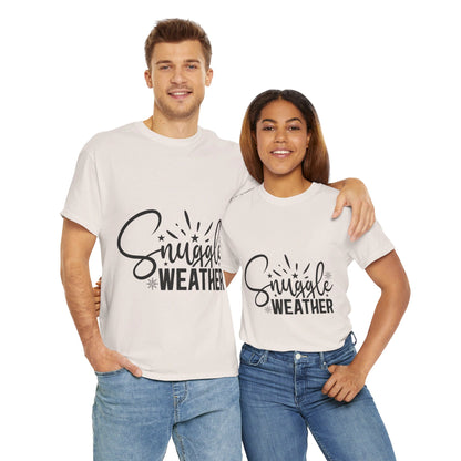 Snuggle Weather-T-Shirt