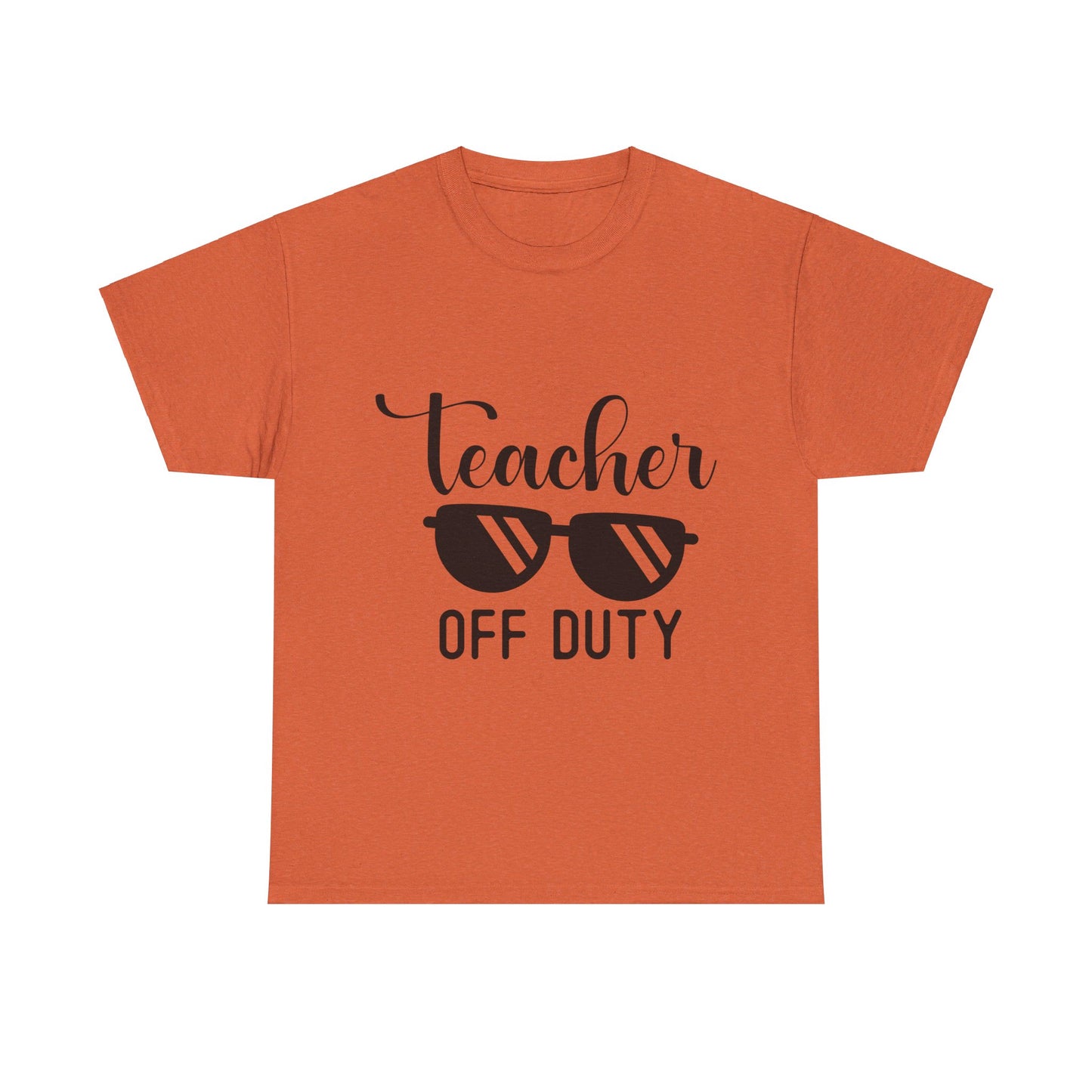 Teacher Off Duty - T-Shirt