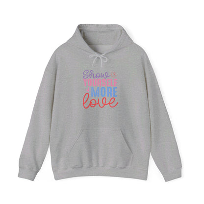 Show Yourself More Love 2 - Hooded Sweatshirt