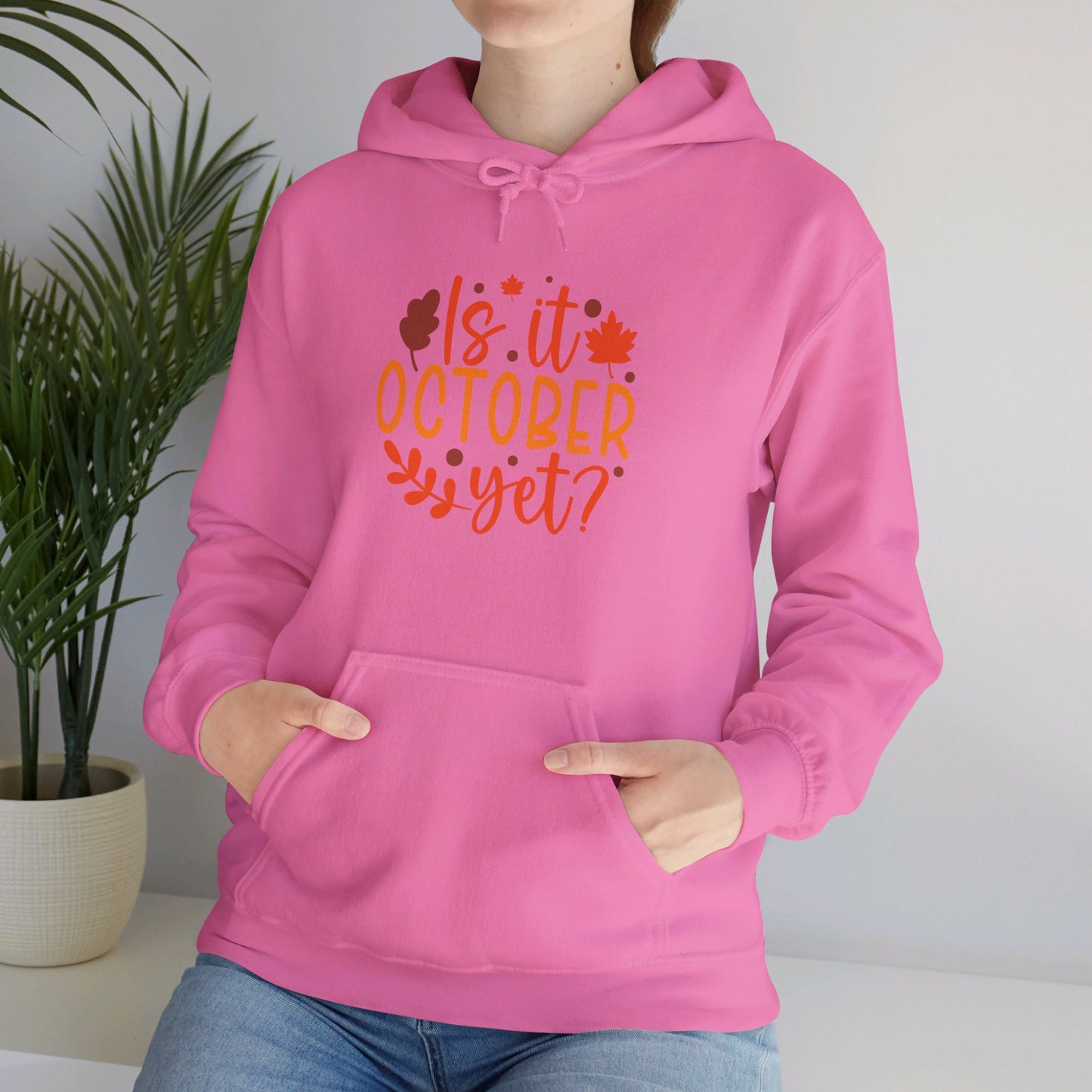 Excited for October, Is It Here - Hooded Sweatshirt