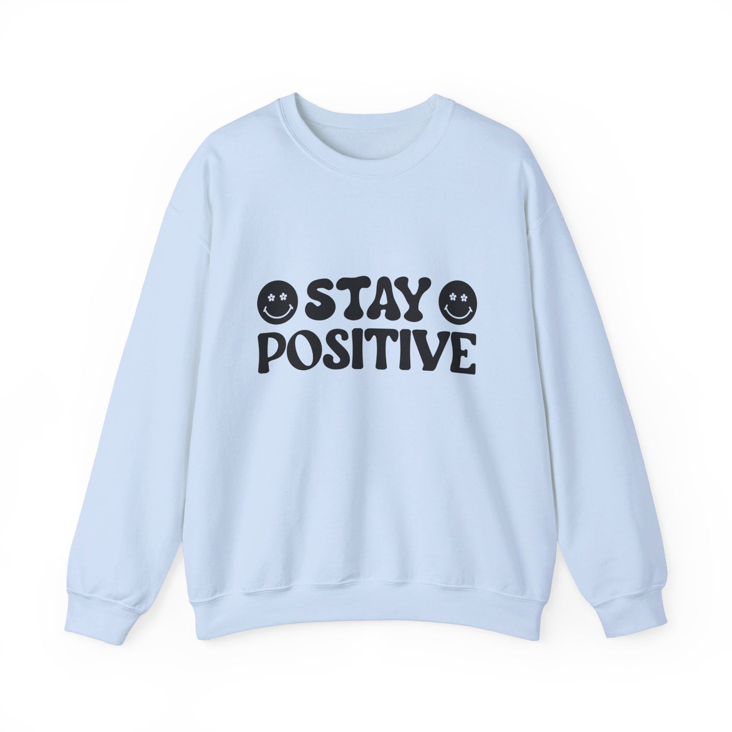 Stay Positive - Crewneck Sweatshirt