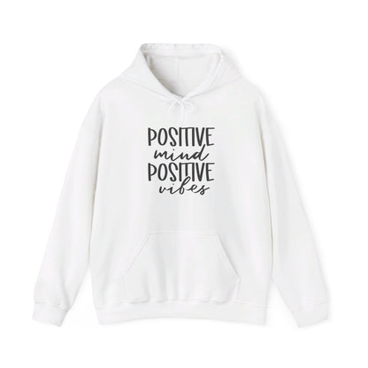 Positive Mind Positive Vibes - Hooded Sweatshirt