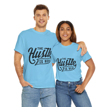 The Hustle Is Real-T-Shirt