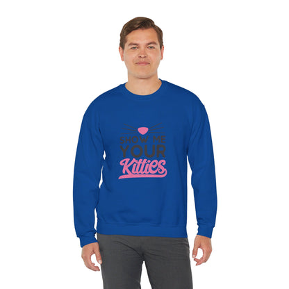 Show Me Your Kitties - Sweatshirt