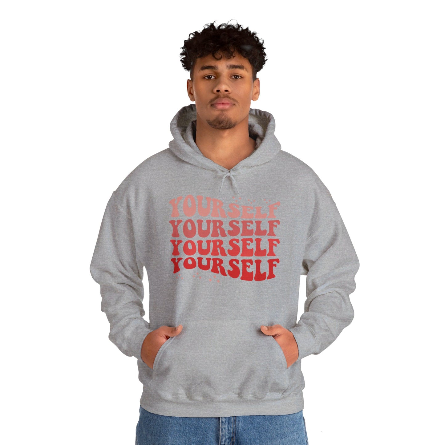 Yourself - Hooded Sweatshirt