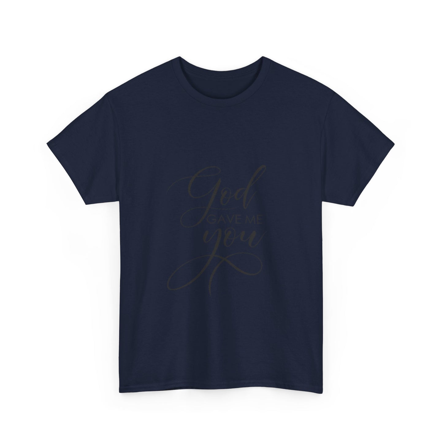 God Gave Me You T-Shirt