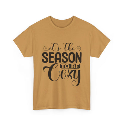 It’s the Season to Be Cozy T-Shirt