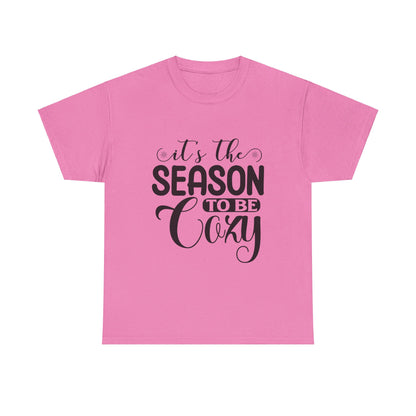 It’s the Season to Be Cozy T-Shirt