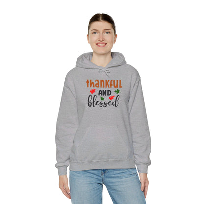 Thankful And Blessed - Hooded Sweatshirt