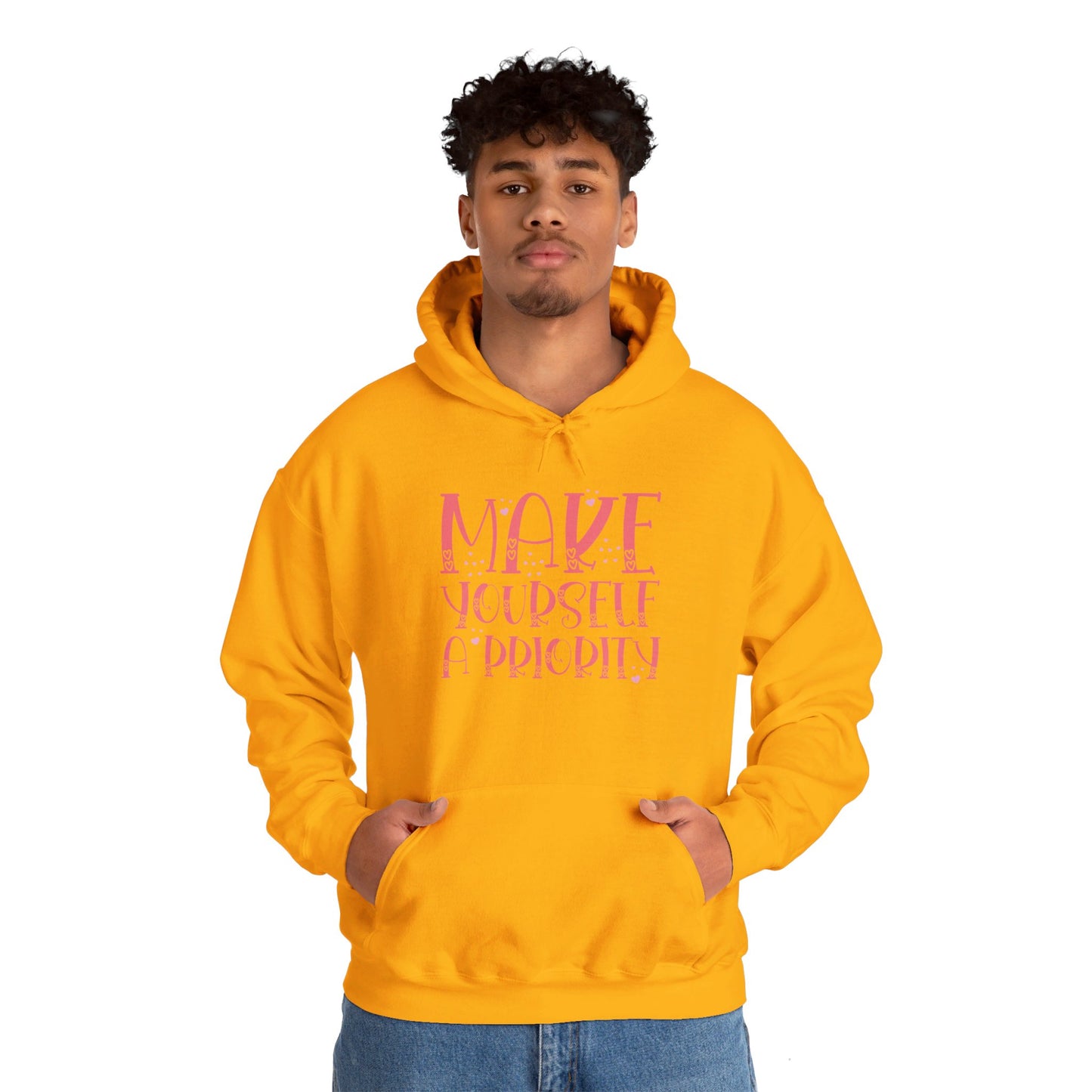 Make Yourself the Top Priority - Hooded Sweatshirt