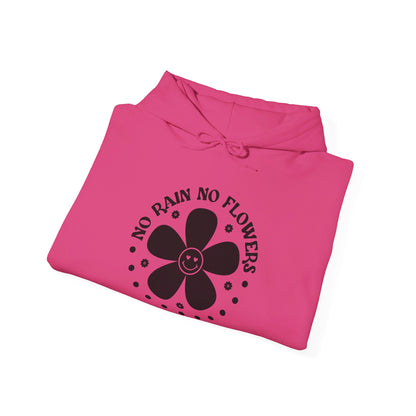 No Rain No Flowers - Hooded Sweatshirt