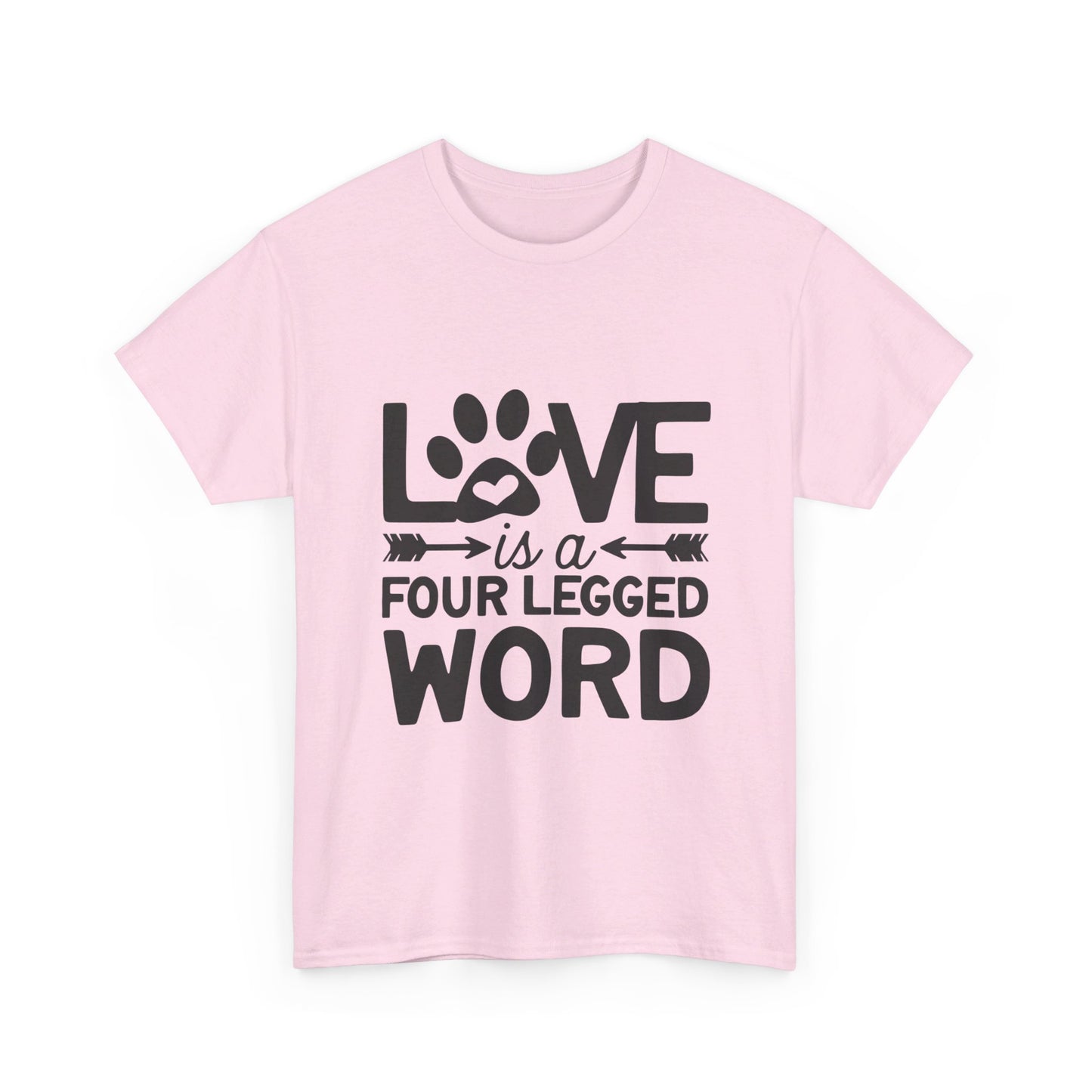 Love Is a Four-Legged Word T-Shirt