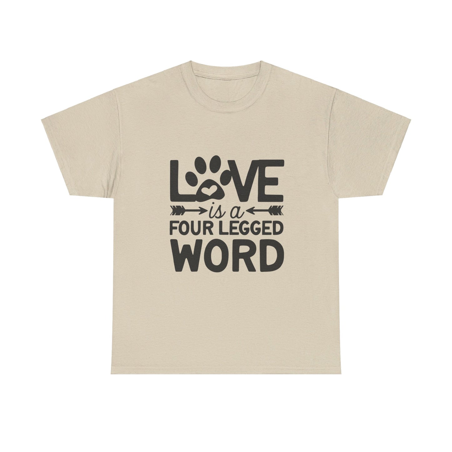 Love Is a Four-Legged Word T-Shirt