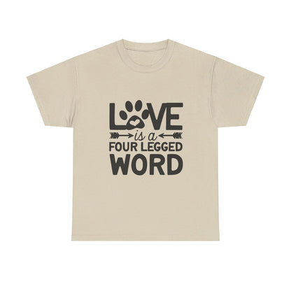 Love Is a Four-Legged Word T-Shirt