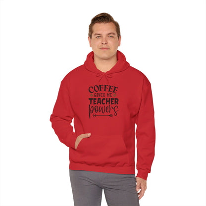 Coffee Gives Me Teacher Powers - Hooded Sweatshirt