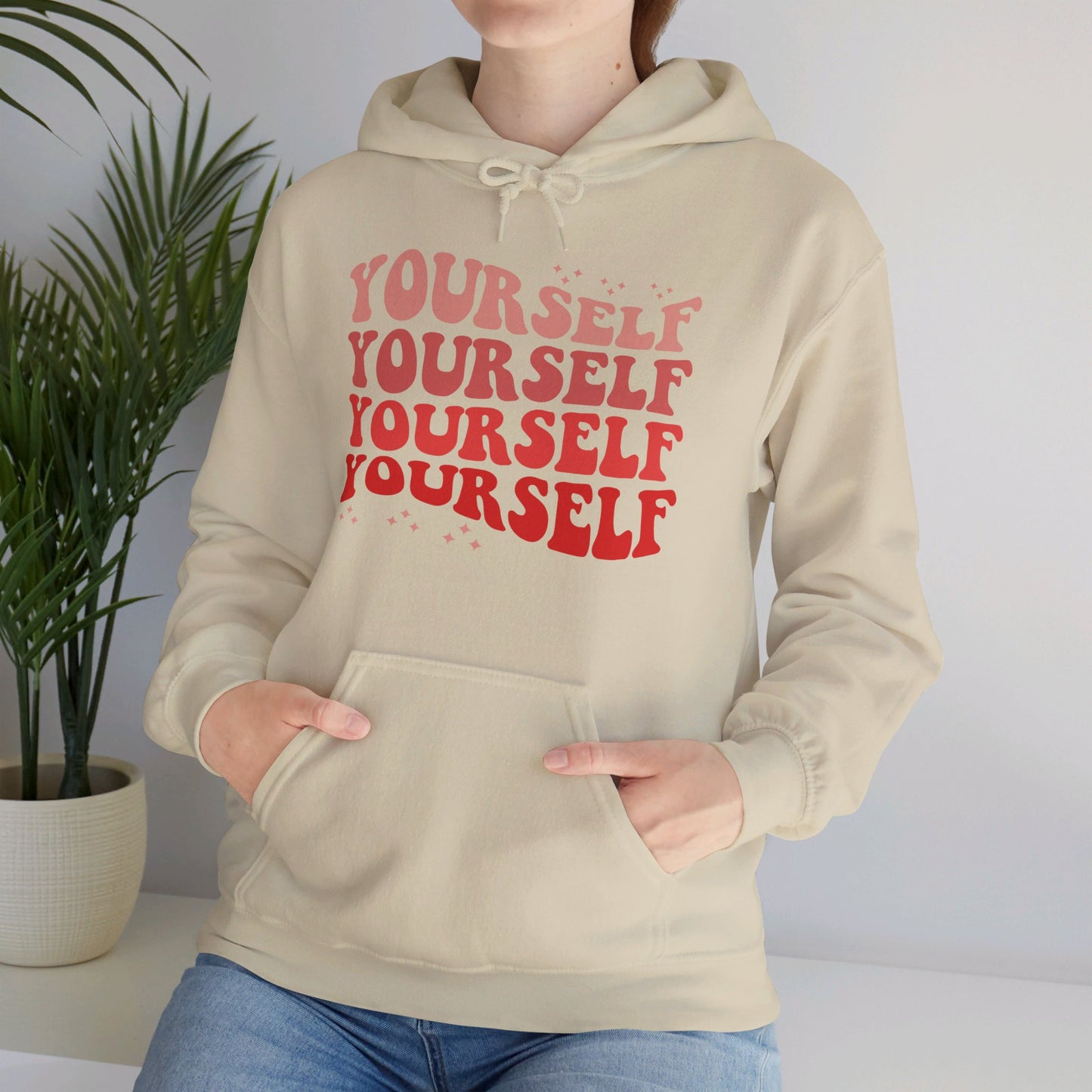 Yourself - Hooded Sweatshirt