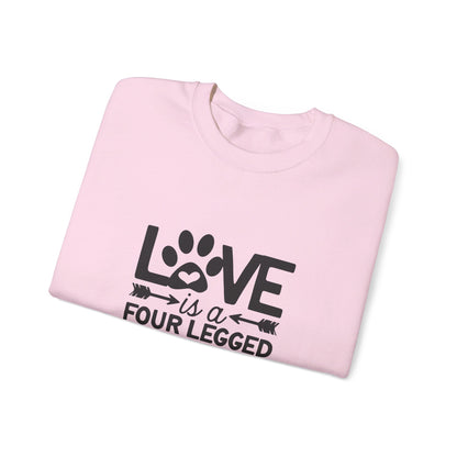 Love Is A Four Legged Word - Sweatshirt