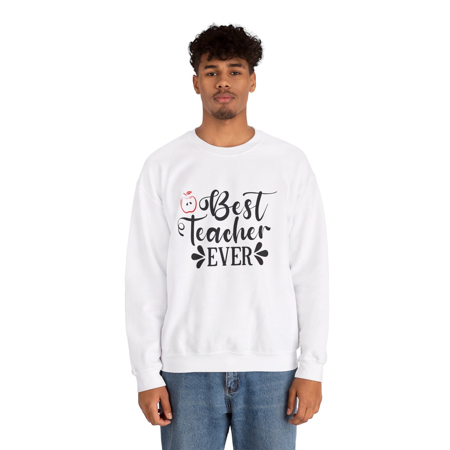 Best Teacher Ever - Crewneck Sweatshirt