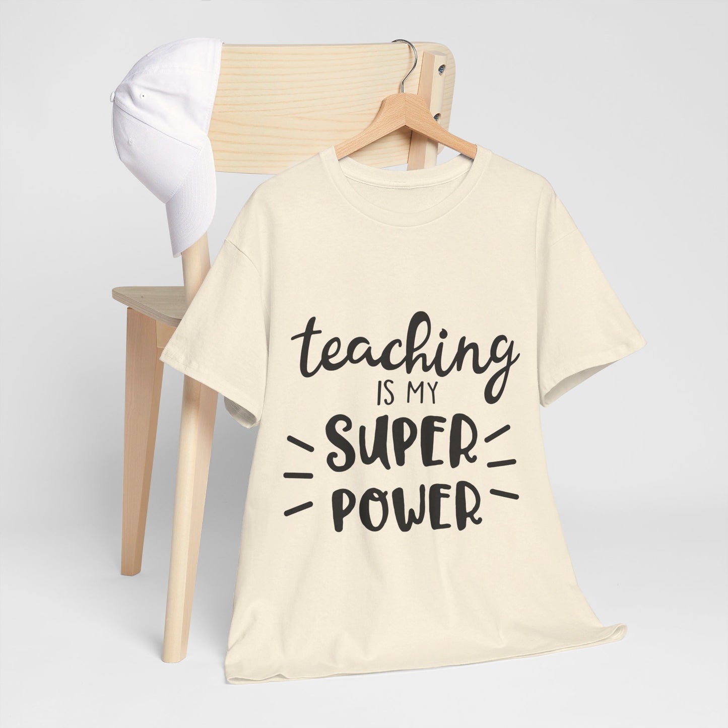 Teaching is My Super Power - T-Shirt