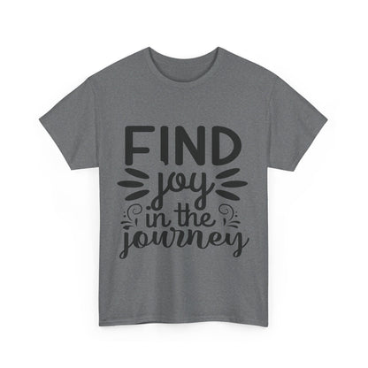 Find Joy in the Journey T-Shirt