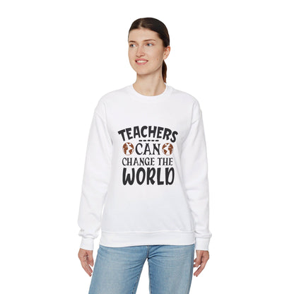 Teachers Can Change The World - Sweatshirt