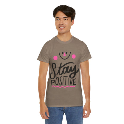 Stay Positive-T-Shirt