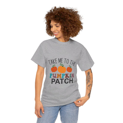 Take Me To The Pumpkin Patch-T-Shirt