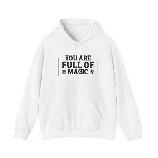 You Are Full Of Magic - Hooded Sweatshirt